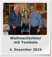 Weihnachtsfeier mit Tombola  4. Dezember 2015