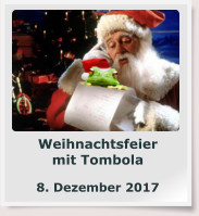 Weihnachtsfeier mit Tombola  8. Dezember 2017