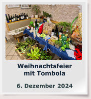 Weihnachtsfeier mit Tombola  6. Dezember 2024