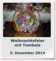 Weihnachtsfeier mit Tombola  5. Dezember 2014