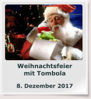 Weihnachtsfeier mit Tombola  8. Dezember 2017