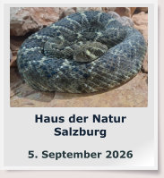 Haus der Natur Salzburg  5. September 2026