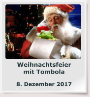 Weihnachtsfeier mit Tombola  8. Dezember 2017